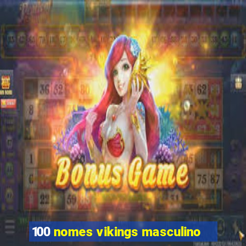 100 nomes vikings masculino